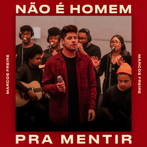 Não É Homem pra Mentir (Acústico)