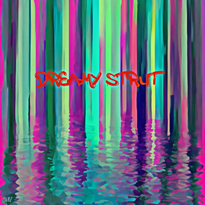 Dreamy Strut