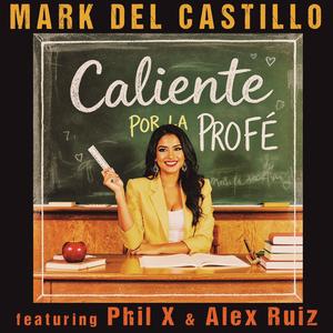 Caliente Por La Profe (Hot for Teacher) (feat. Phil X & Alex Ruiz)