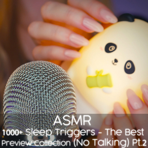 ASMR 1000+ Sleep Triggers - The BEST Preview Collection, Pt. 13