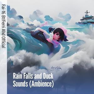 Rain Falls and Duck Sounds (Ambience)