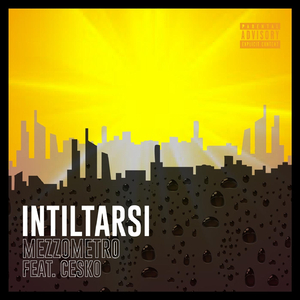 Intiltarsi (feat. Cesko)