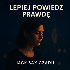 Lepiej powiedz prawdę
