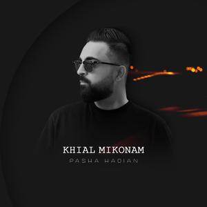 Khial Mikonam