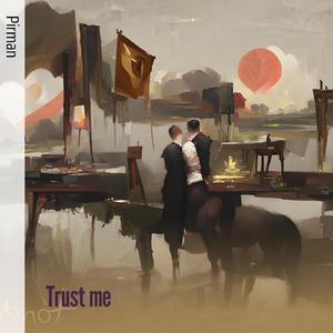 Trust Me