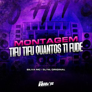 Montagem Tifu Tifu Quantos Ti Fude (feat. Silva Mc)