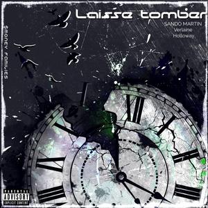 Laisse tomber (feat. Verlaine & Holloway)
