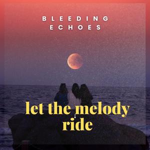let the melody ride