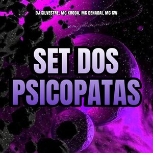 SET DOS PSICOPATAS