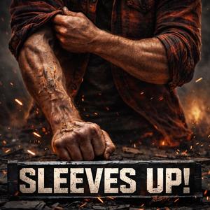 Sleeves Up!