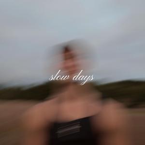 slow days