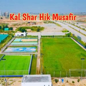 Kal Shar Hik Musafir