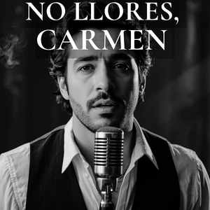 No Llores Carmen