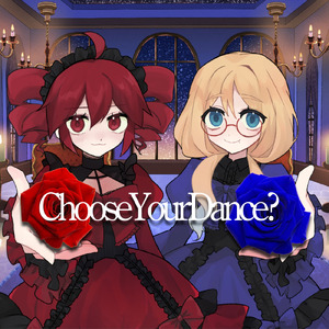 Choose Your Dance? (feat. 重音テト & 桜乃そら)