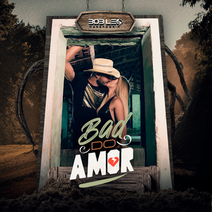 Bad do Amor