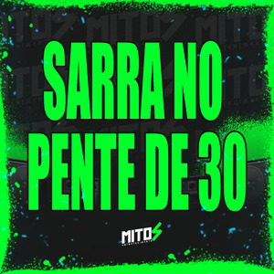 Sarra No Pente De 30