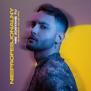 Nie Zostanę Tu (Summer Club Mix)