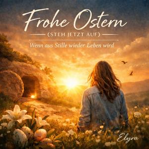 Frohe Ostern (Steh jetzt auf)