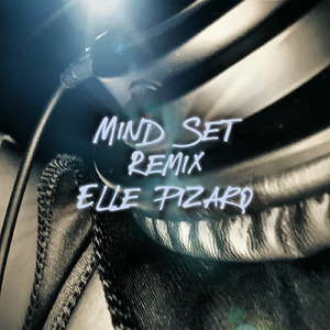 Mind set (feat. Elle pizaro) [Remix]