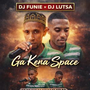 Ga kena space (feat. Dj Lutsa)