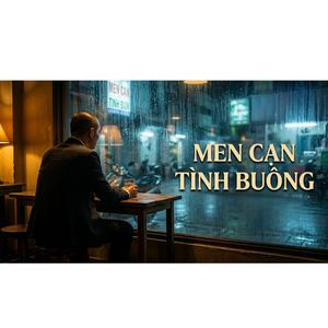 Men Cạn Tình Buông