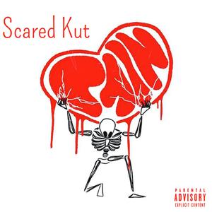 Scared Kut