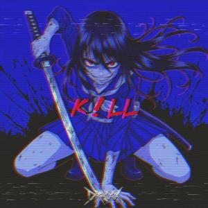 K!LL (Slowed & Reverb)