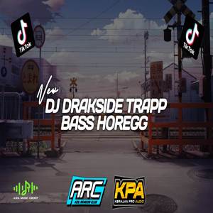 DJ DRAKSIDE TRAP HOREGG BASS KARNAVAL