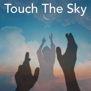 Touch the Sky