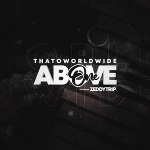 One Above (feat. ZeddyTrip)