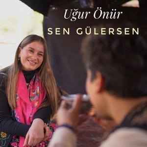 Sen Gülersen Gül Açılır Yaz Olur