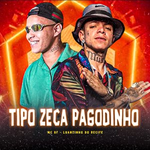 Tipo Zeca Pagodinho (feat. MC BF)