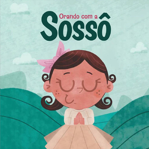 Orando Com a Sossô (Salmo 139)