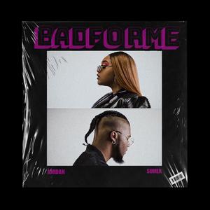 Bad for Me (feat. Sumer)