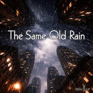The Same Old Rain