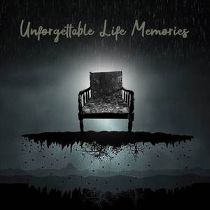 Unforgettable Life Memories