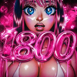 1800 (feat. IMNOTHUMANBUTAPARROT)