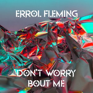 Don't Worry Bout Me (Original mix)