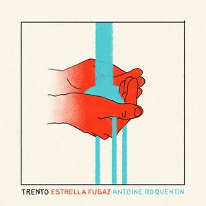 Antoine Roquentin (feat. Estrella Fugaz)