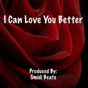 I Can Love You Better