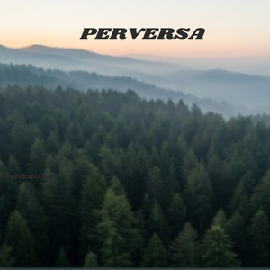 PERVERSA
