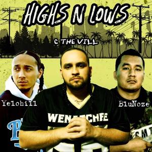 Highs N Lows (feat. Yelohill & Blu Noze)