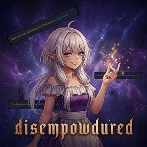 Disempowdured