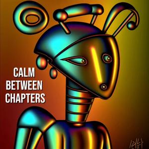 Calm Between Chapters