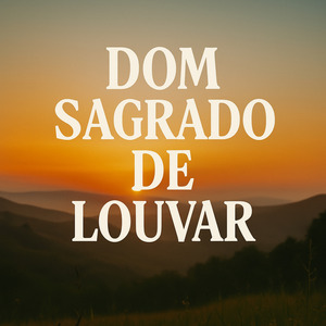 Dom Sagrado de Louvar