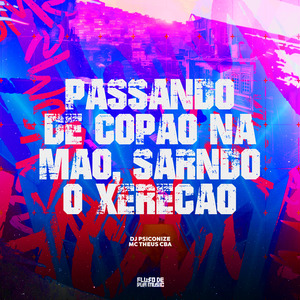 Passando de Copão na Mão, Sarando o Xerecão