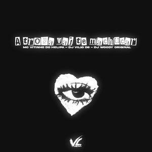 A Tropa Vai Te Machucar