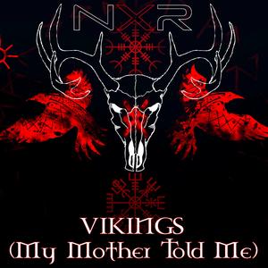 VIKINGS (My Mother Told Me)