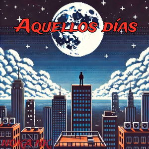 Aquellos Dias