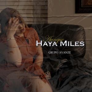 Aunque Haya Miles